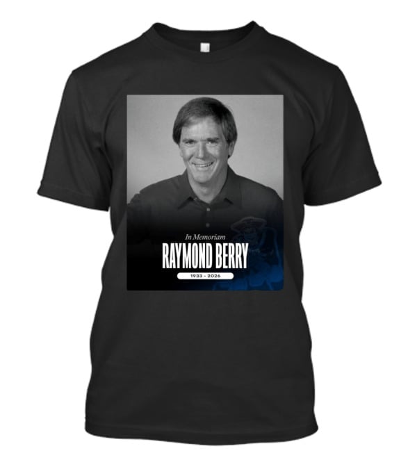 In Memoriam Raymond Berry 1933 2026 New England Patriots T-Shirt