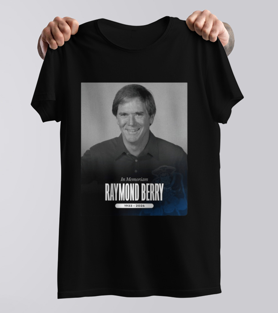 In Memoriam Raymond Berry 1933 2026 New England Patriots T-Shirt