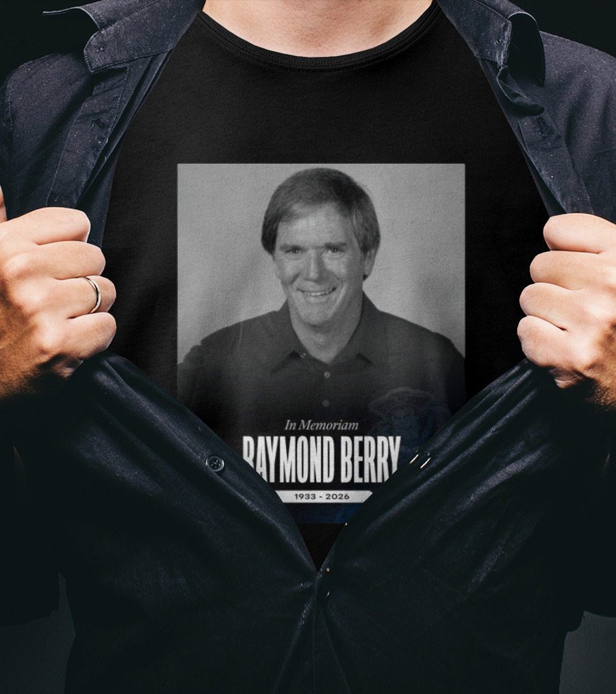 In Memoriam Raymond Berry 1933 2026 New England Patriots T-Shirt