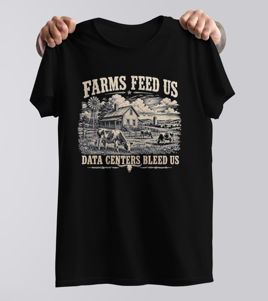 Farms Feed Us Data Centers Bleed Us Rustic Farmhouse And Windmill Scene T-Shirt