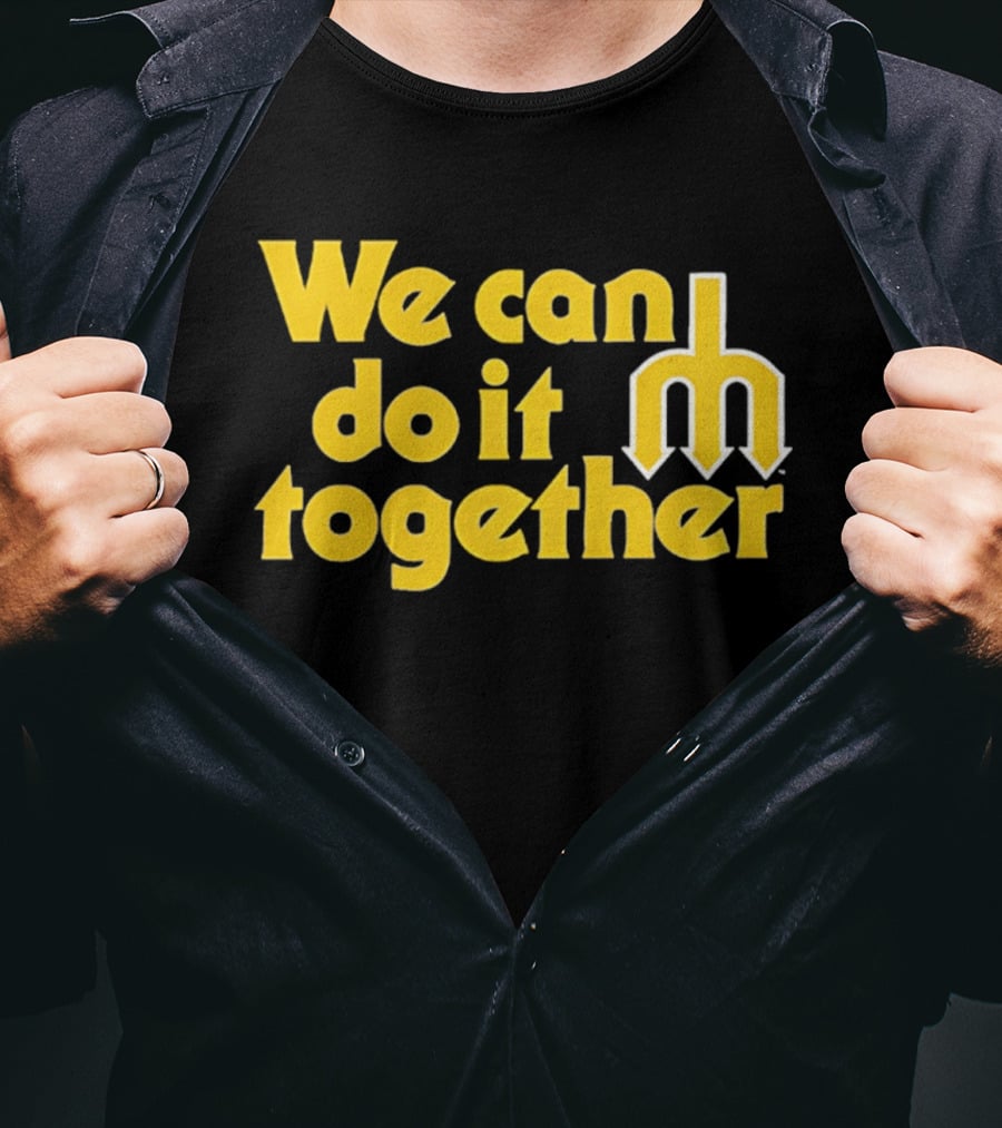 Seattle Mariners We Can Do It Together M T-Shirt