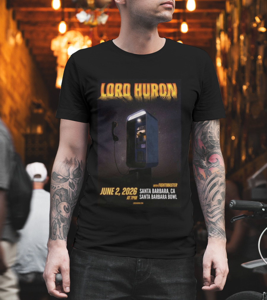 Lord Huron With Fightmaster Santa Barbara Bowl June 2 2026 T-Shirt