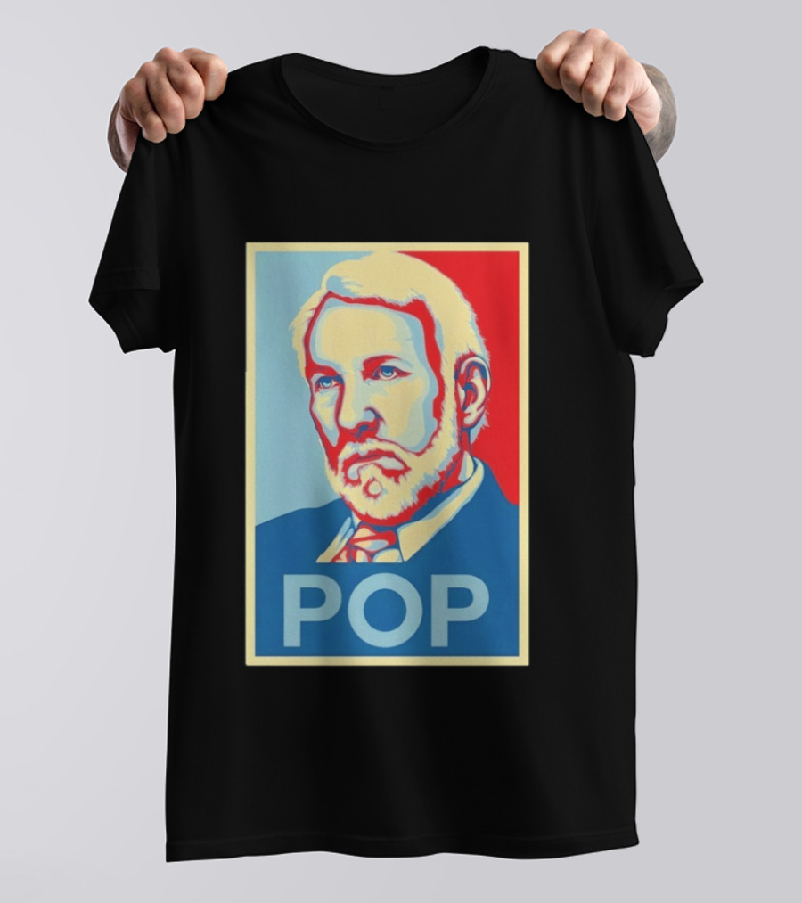 POP Gregg Popovich San Antonio Spurs Hope T-Shirt