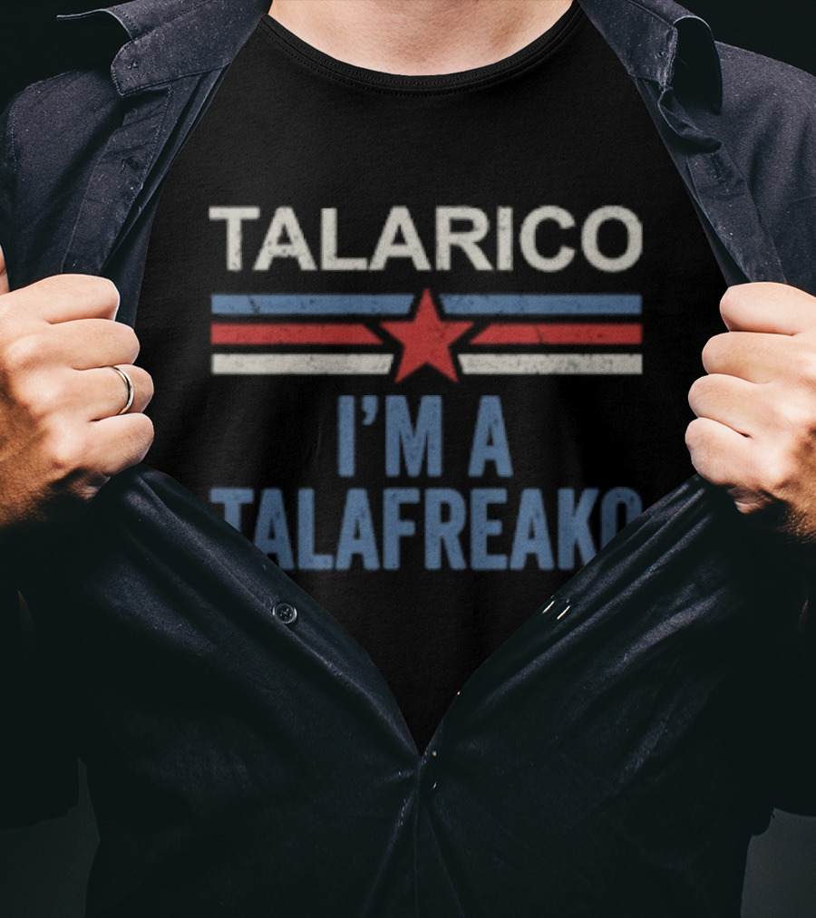 Talarico I'm A Talafreako Election Theme 2026 T-Shirt