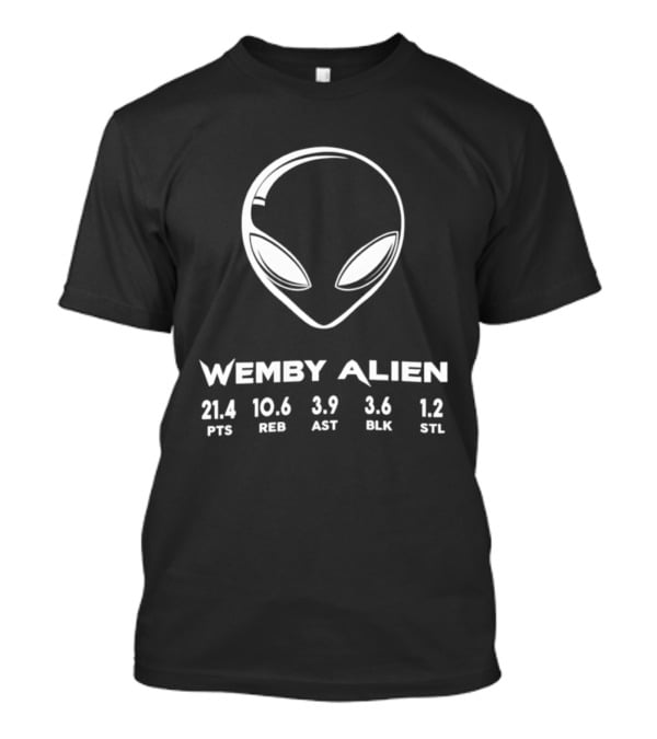 Wemby Alien 21.4 PTS 10.6 REB 3.9 AST 3.6 BLK 1.2 STL San Antonio Spurs T-Shirt