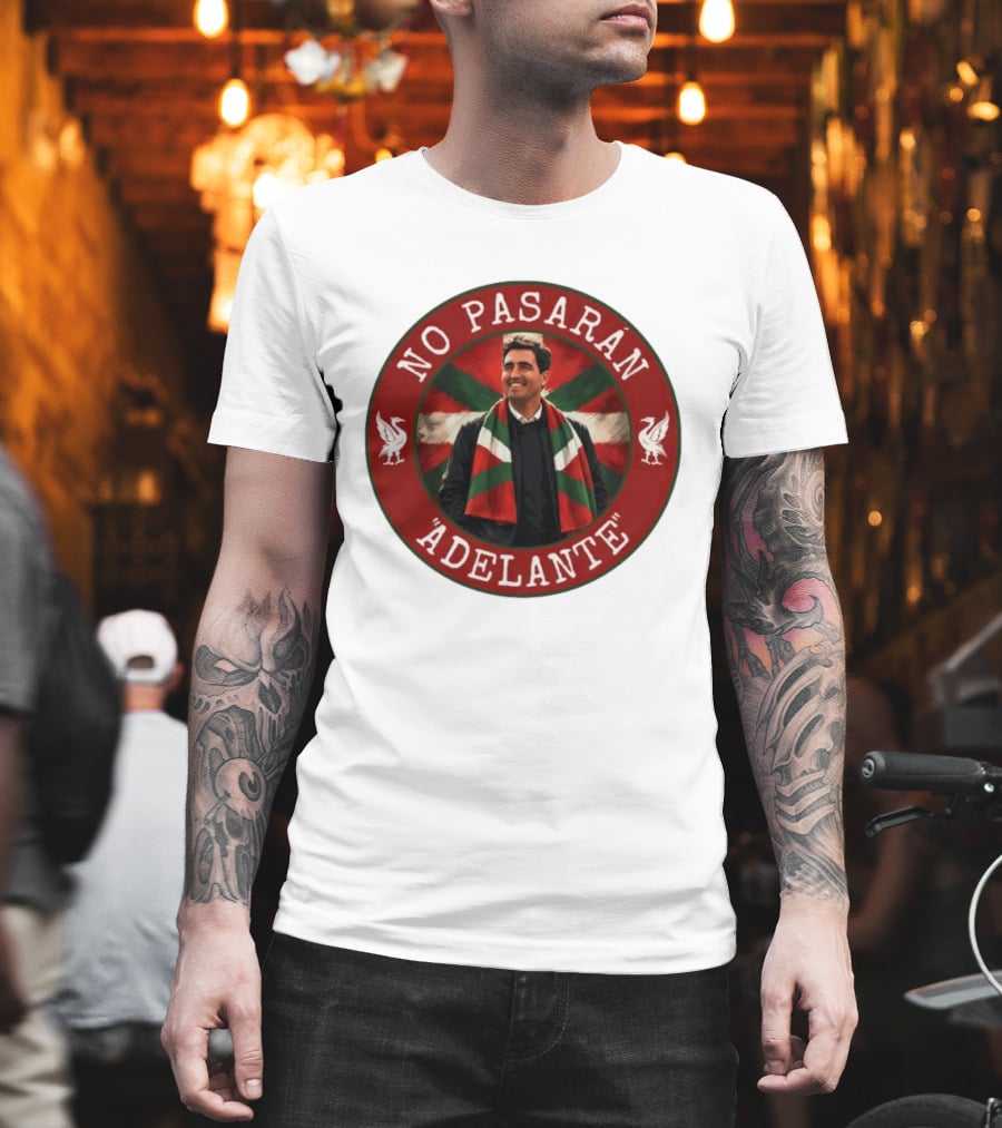 No Pasarán Andoni Iraola Adelante Liverpool FC T-Shirt