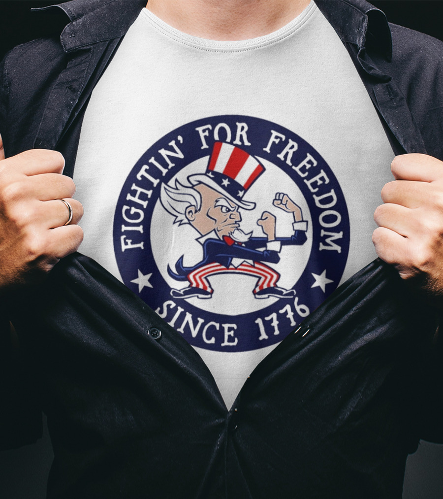 Fightin' For Freedom Since 1776 Uncle Sam T-Shirt