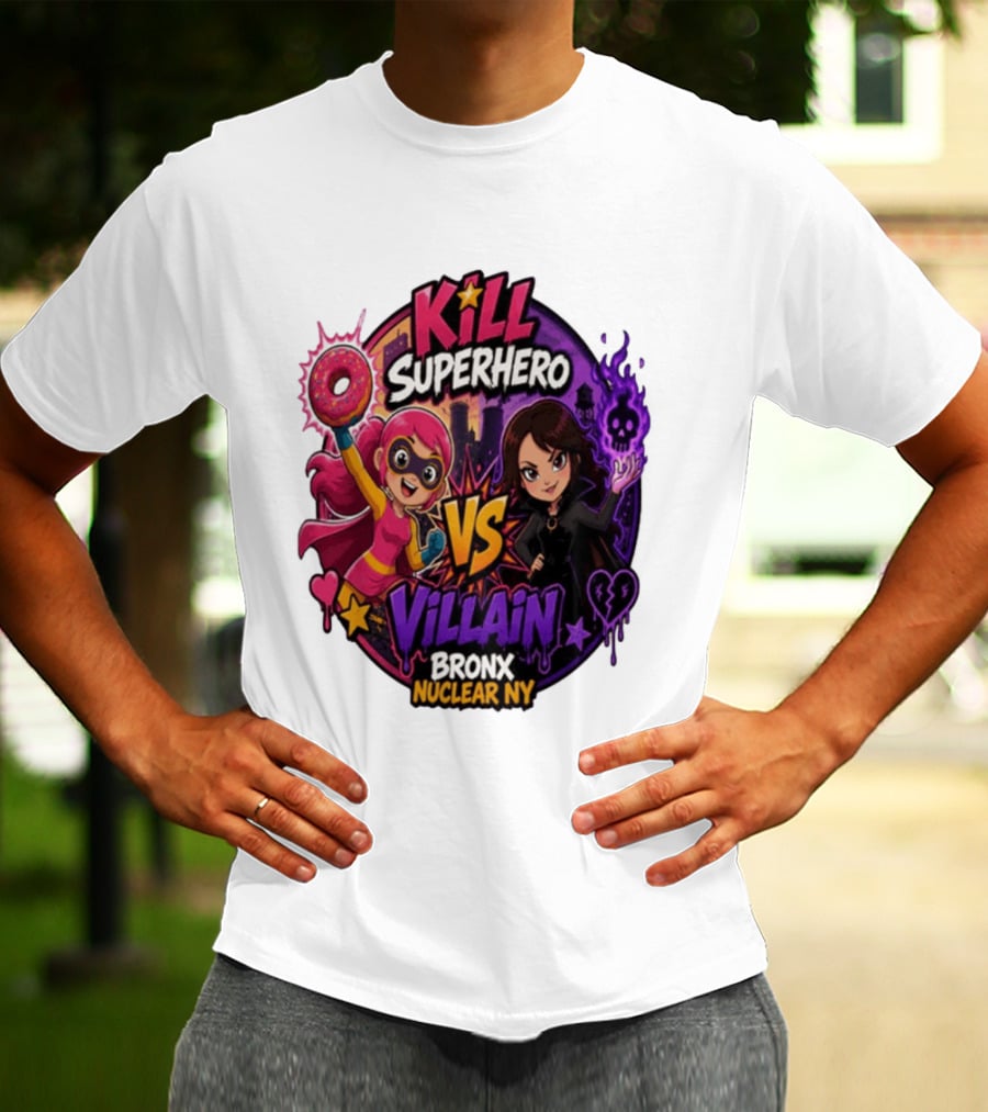 Kill Superhero VS Villain Bronx Nuclear NY T-Shirt