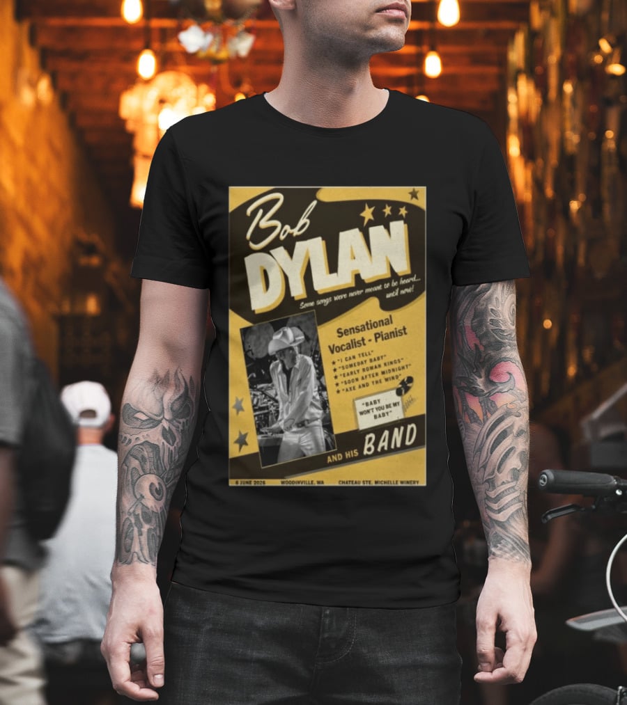 Bob Dylan Sensational Vocalist Pianist Live Woodinville WA June 06 2026 Chateau Ste Michelle Winery T-Shirt