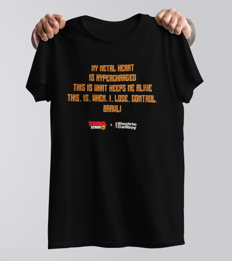 Brawl Stars X Electric Callboy My Metal Heart Is Hypercharged This Is Where I Lose Control T-Shirt