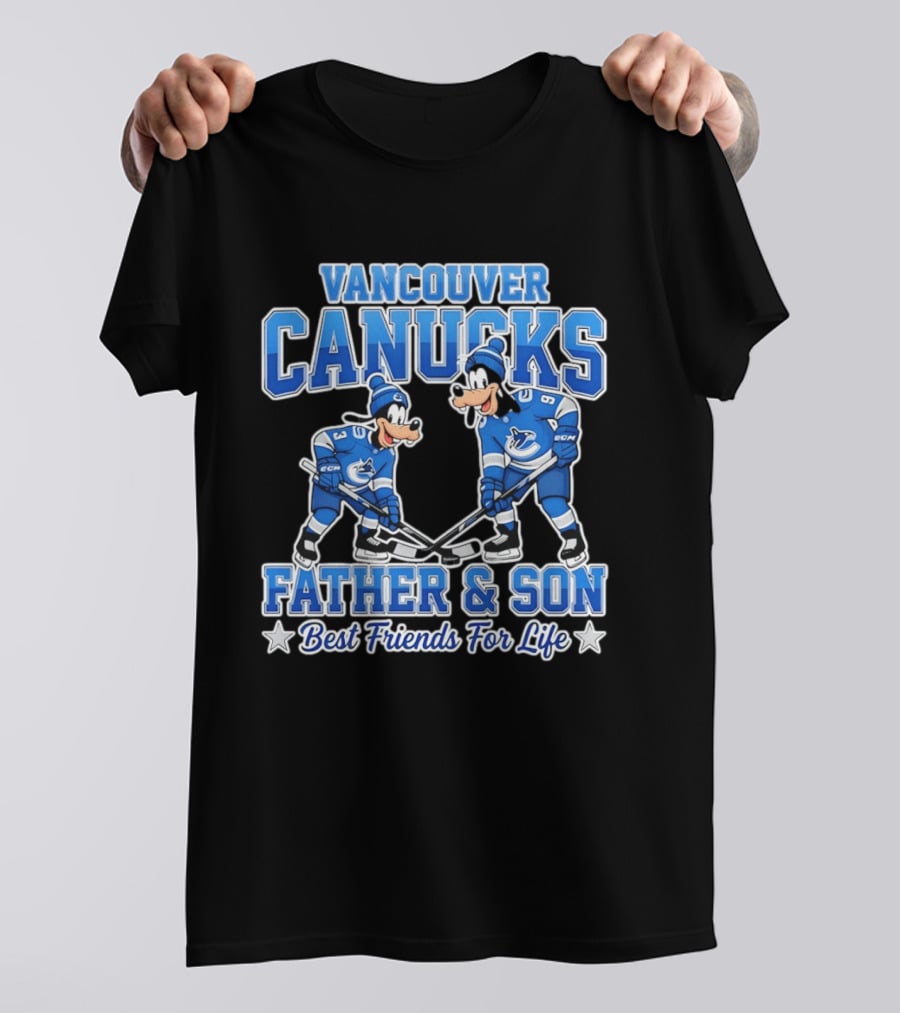 Vancouver Canucks Goofy Father And Son Best Friends For Life T-Shirt