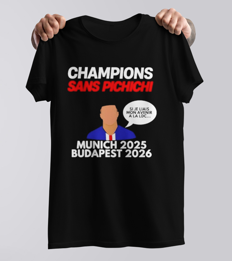 Champions Sans Pichichi Julien Cazarre Munich 2025 Budapest 2026 T-Shirt