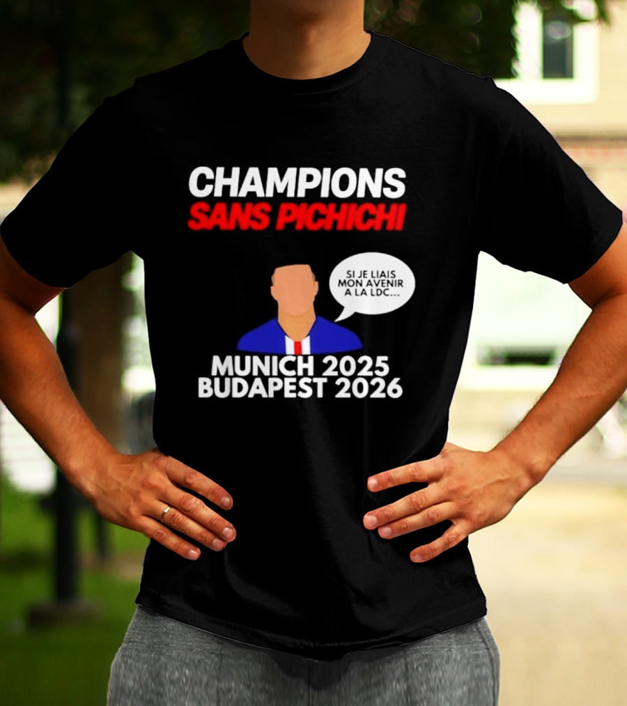 Champions Sans Pichichi Julien Cazarre Munich 2025 Budapest 2026 T-Shirt