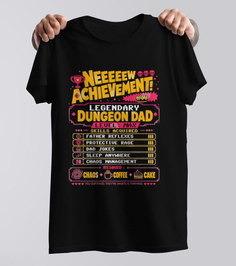 New Achievement Legendary Dungeon Dad Skills Father Reflexes Protective Rage Bad Jokes Sleep Anywhere Chaos Management T-Shirt