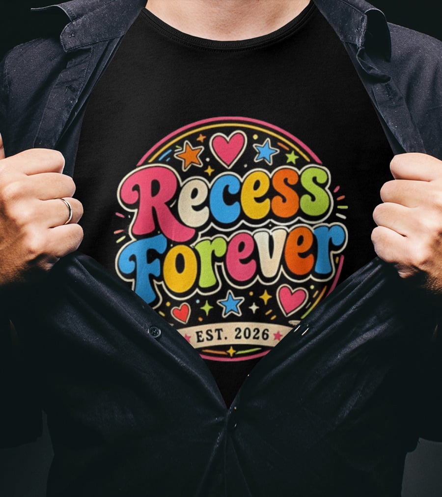 Recess Forever Est 2026 Colorful Hearts Stars T-Shirt