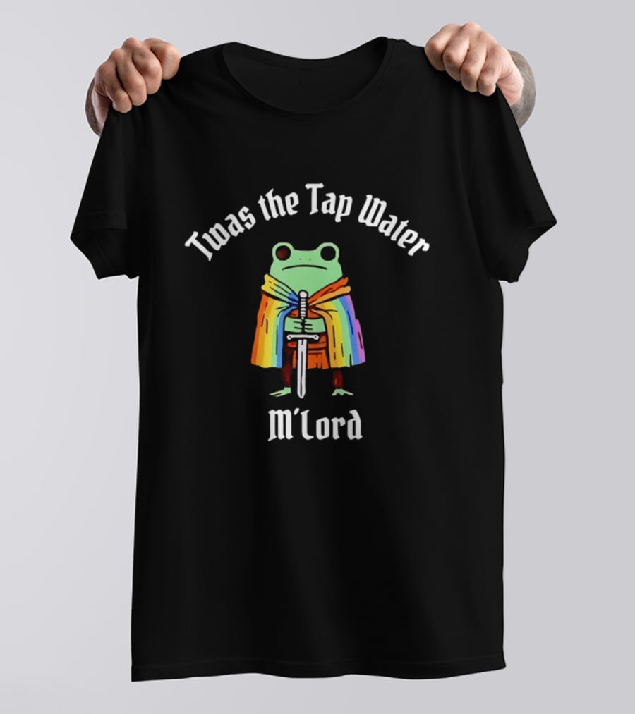 Twas The Tap Water M Lord Frog Knight Rainbow Cape Pride T-Shirt