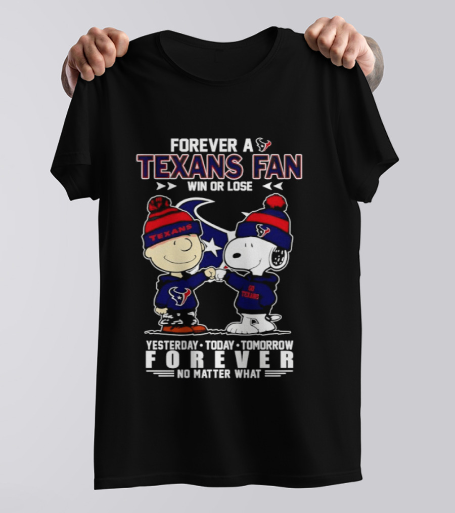 Texans Fan Forever Win Or Lose Charlie Brown Snoopy Fist Bump No Matter What T-Shirt