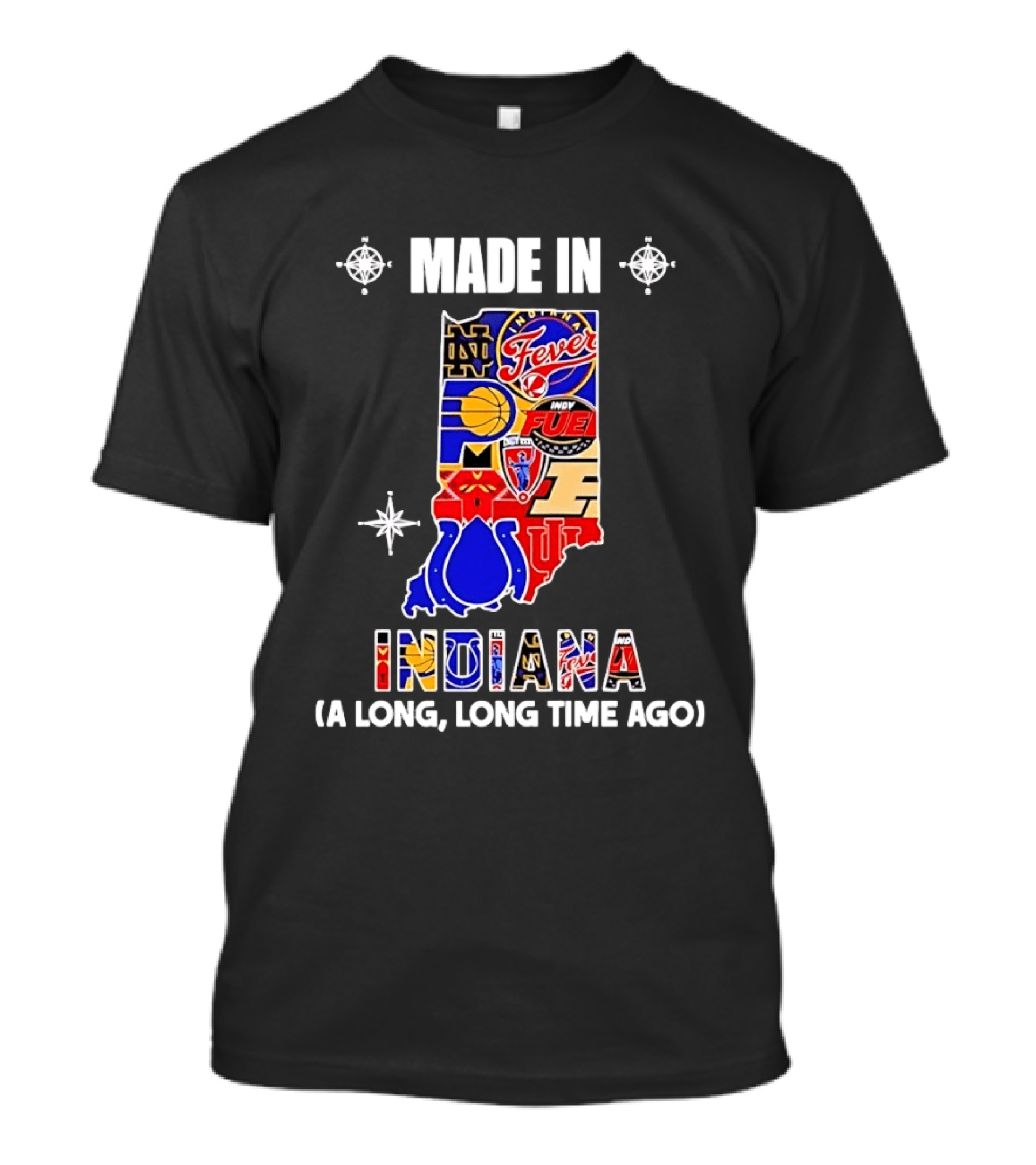 Made In Indiana Sports Team Mashup A Long Long Time Ago T-Shirt