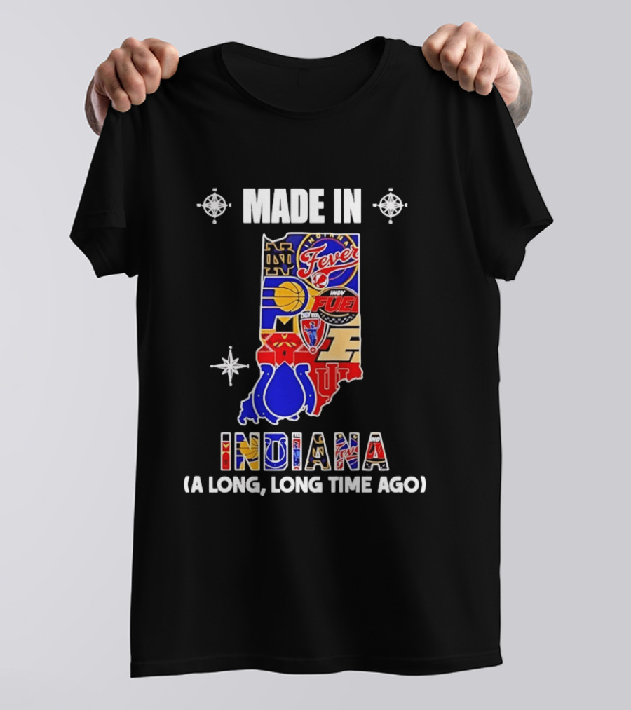 Made In Indiana Sports Team Mashup A Long Long Time Ago T-Shirt