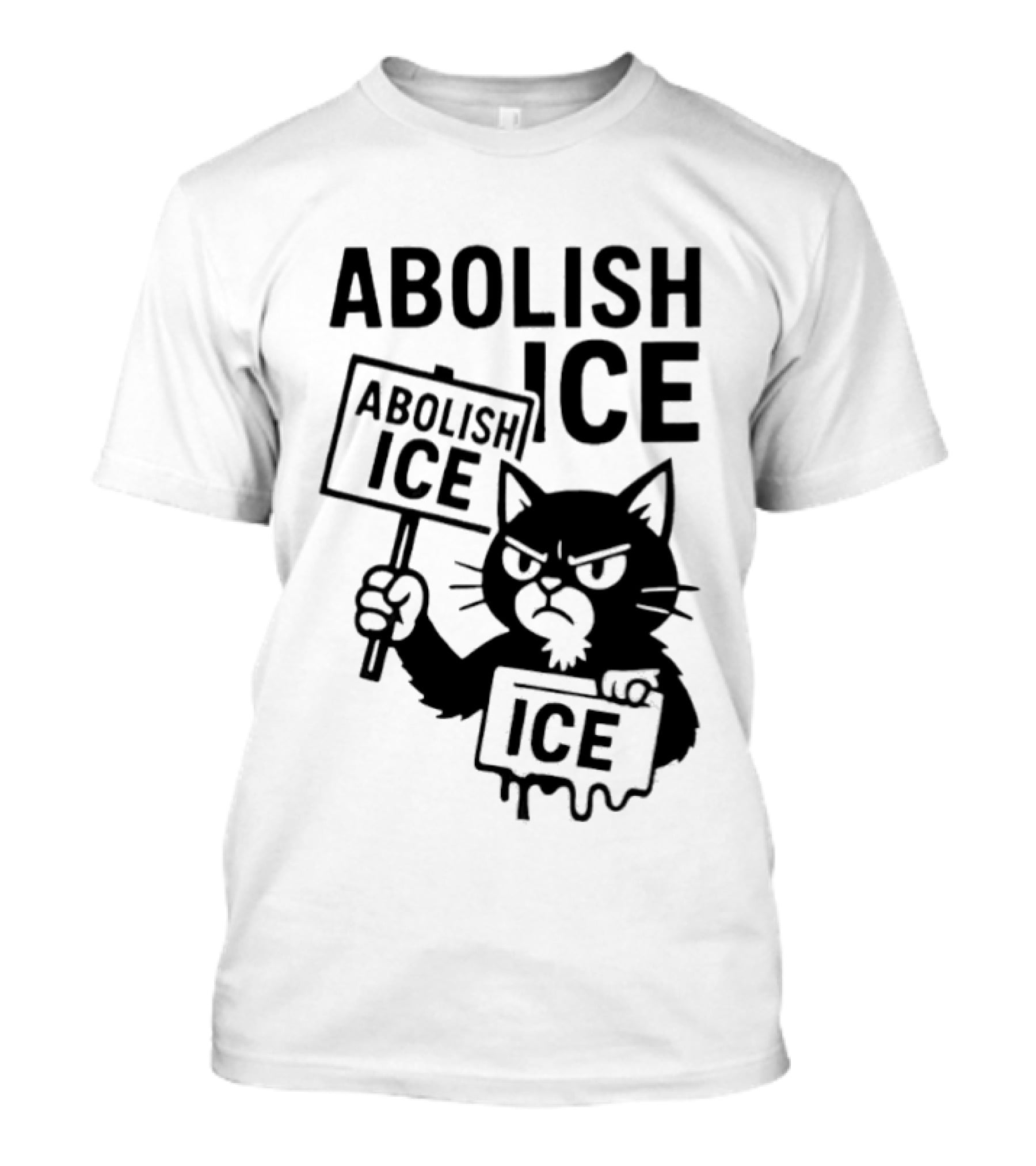 Grumpy Black Cat Holding Abolish Ice Sign Protest Message T-Shirt