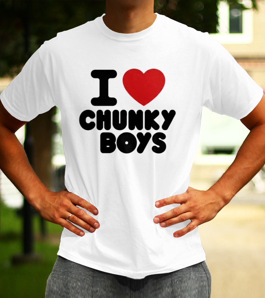 I Love Chunky Boys Heart T-Shirt