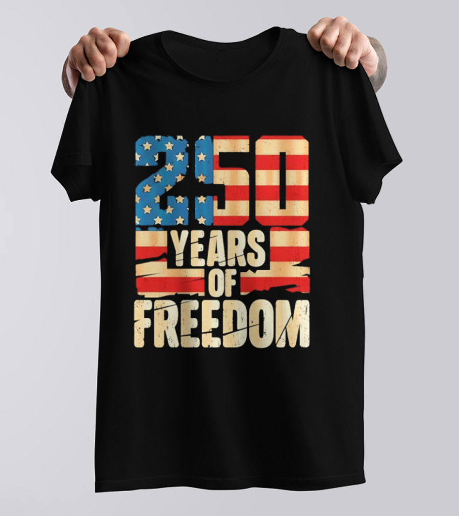 250 Years Of American Freedom Flag Celebration T-Shirt