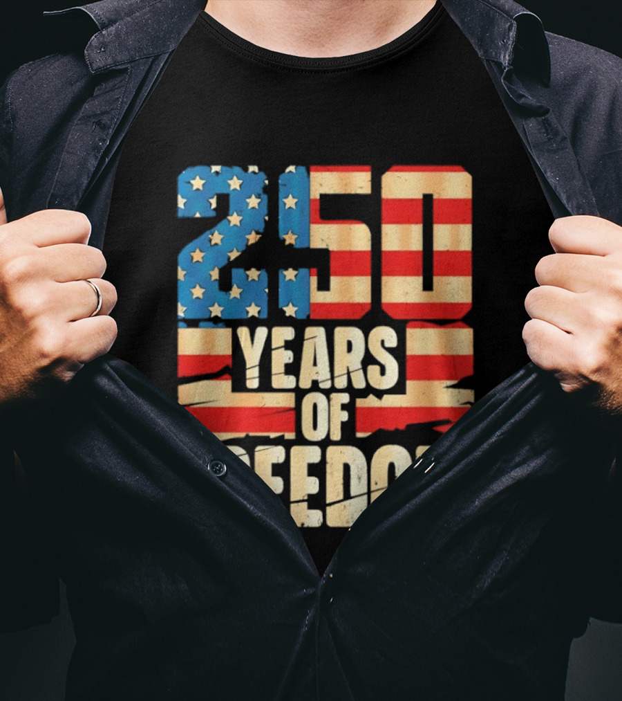 250 Years Of American Freedom Flag Celebration T-Shirt
