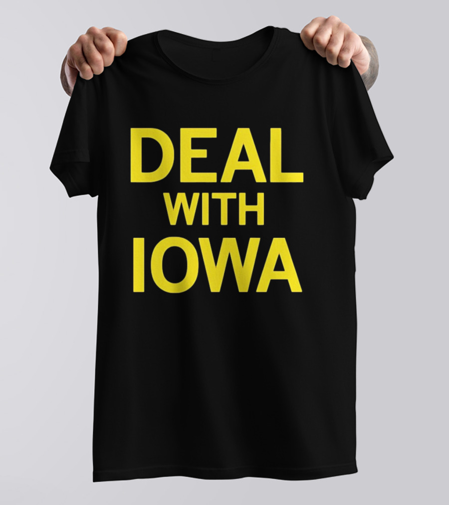 Deal With Iowa T-Shirt