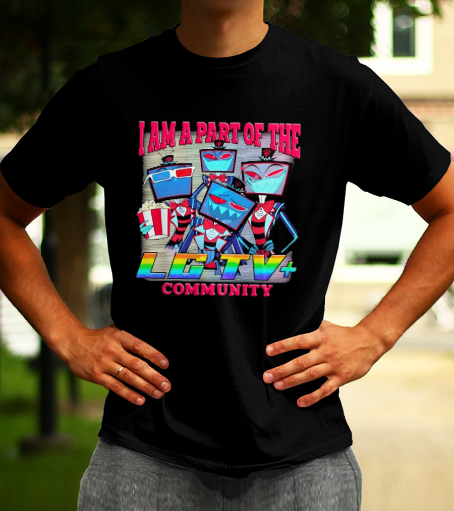 I Am A Part Of The LG TV Community Hazbin Hotel Vox T-Shirt