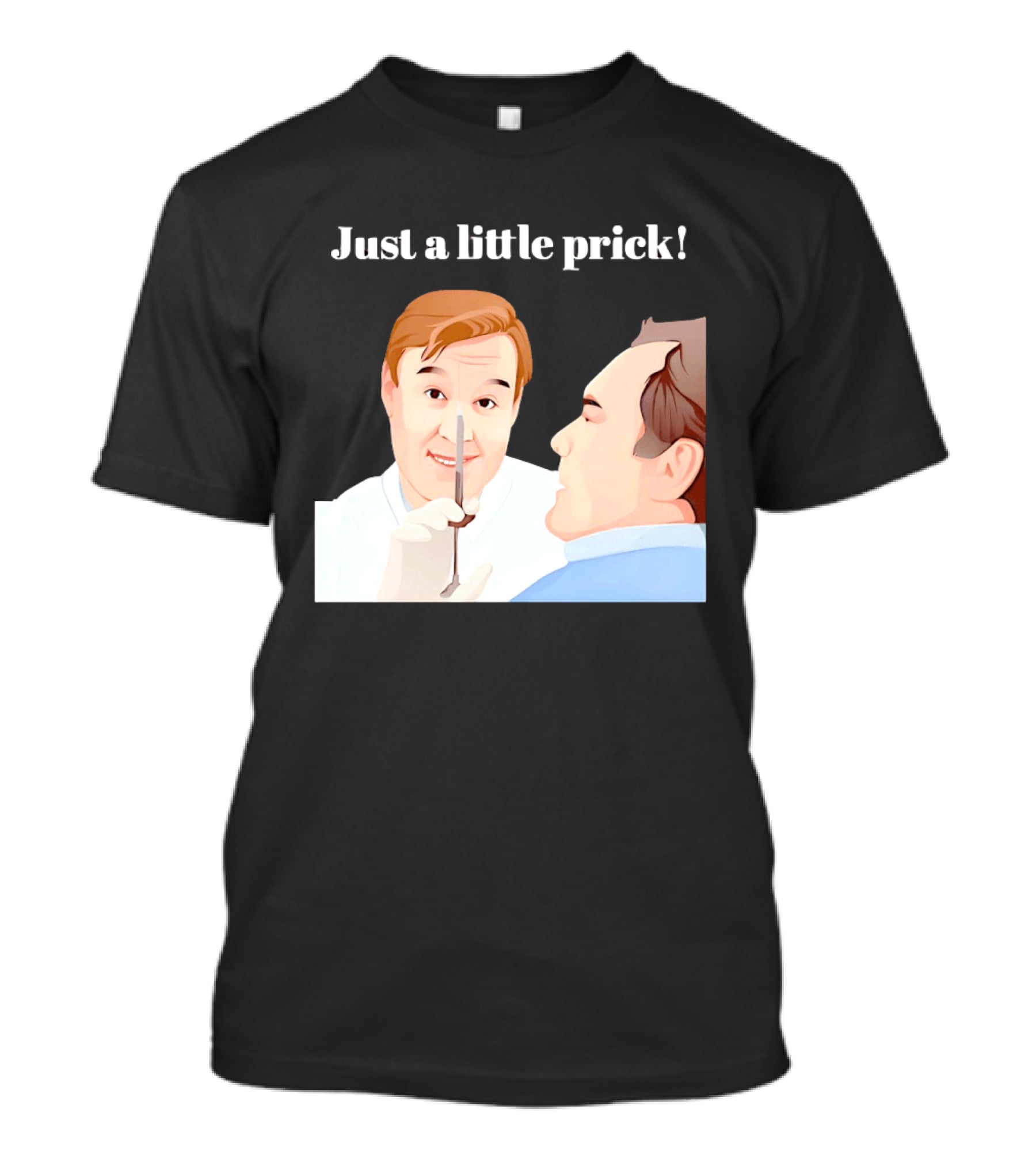 Just A Little Prick Only Fools And Horses Classic Comedy Scene T-Shirt