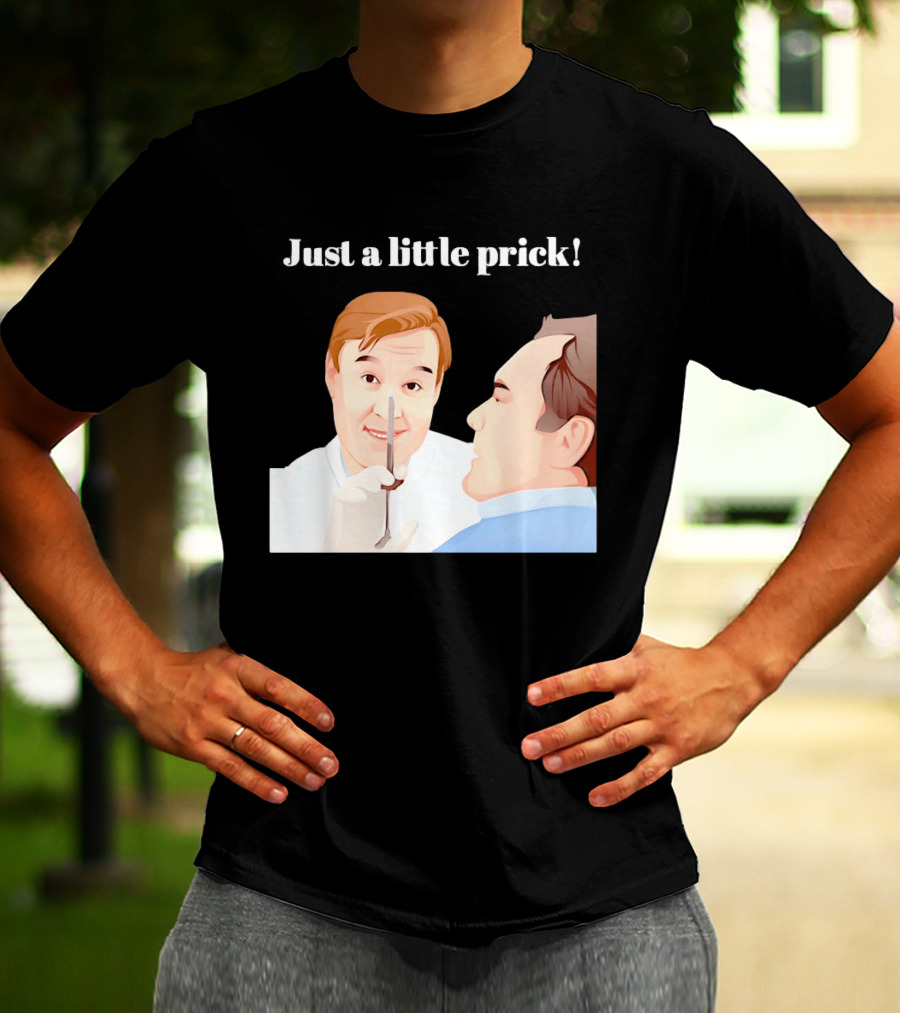 Just A Little Prick Only Fools And Horses Classic Comedy Scene T-Shirt