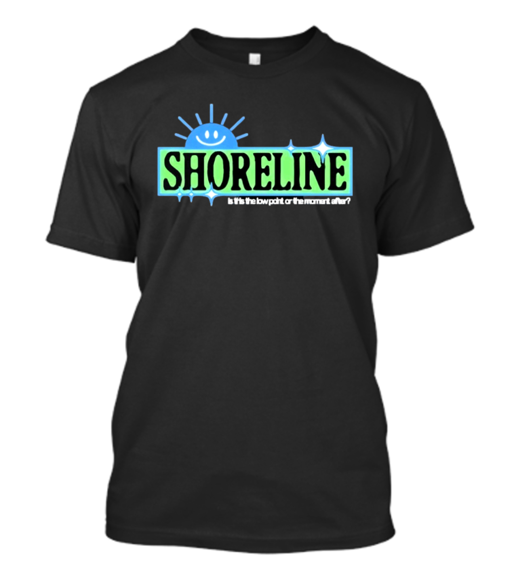 Shoreline Smiling Sun Is This The Low Point Or The Moment After T-Shirt