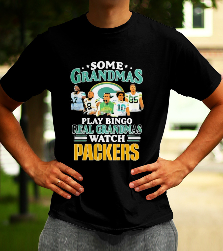 Some Grandmas Play Bingo Real Grandmas Packers T-Shirt