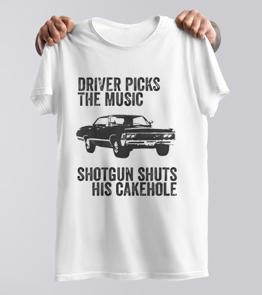 Chevrolet Impala Driver Picks The Music Shotgun Shuts His Cakehole T-Shirt