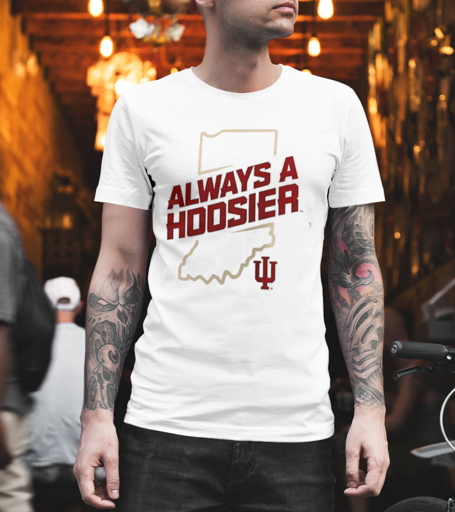 Indiana Hoosiers Always A Hoosier Map IU T-Shirt