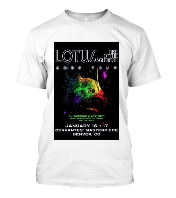 LOTUS Rise Of The Anglerfish 2026 Tour January 16 17 Cervantes' Masterpiece Denver CO T-Shirt