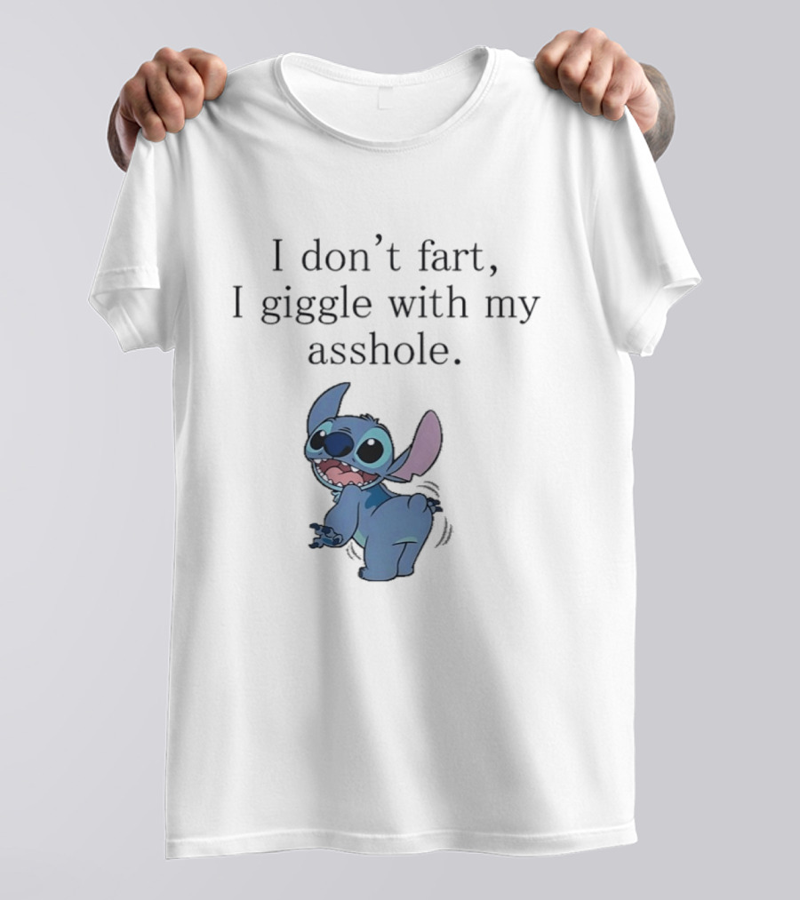 I Don't Fart I Giggle With My Asshole Stitch T-Shirt