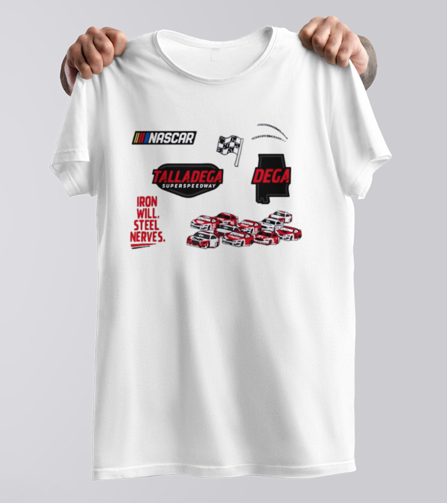 NASCAR Talladega Superspeedway Iron Will Steel Nerves Racing Cars T-Shirt