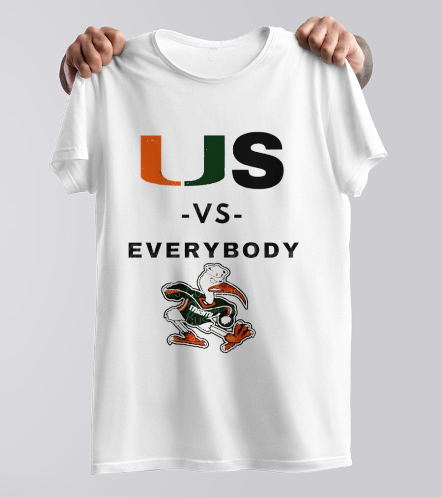 US Vs Everybody Miami Hurricanes University Football T-Shirt