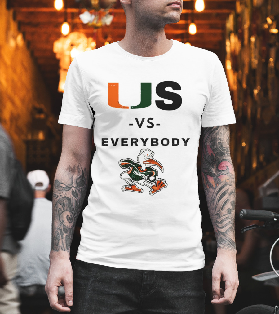 US Vs Everybody Miami Hurricanes University Football T-Shirt