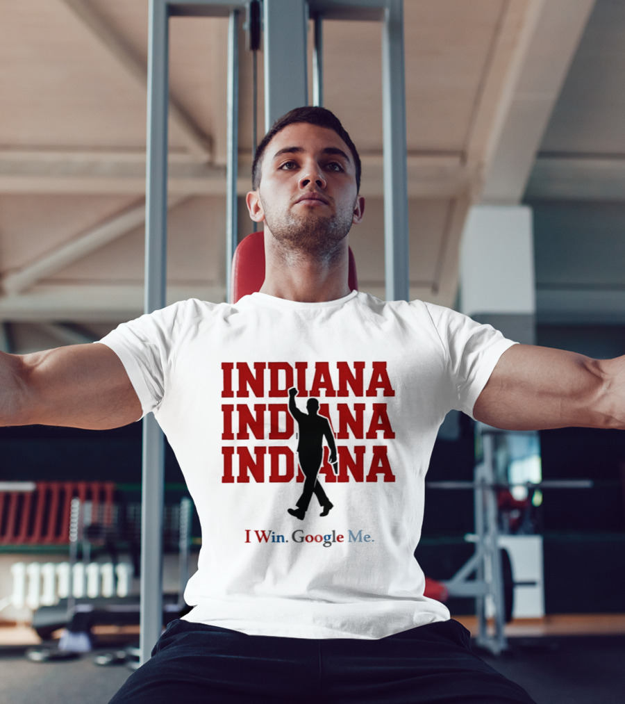 Indiana Indiana Indiana I Win Google Me Football T-Shirt