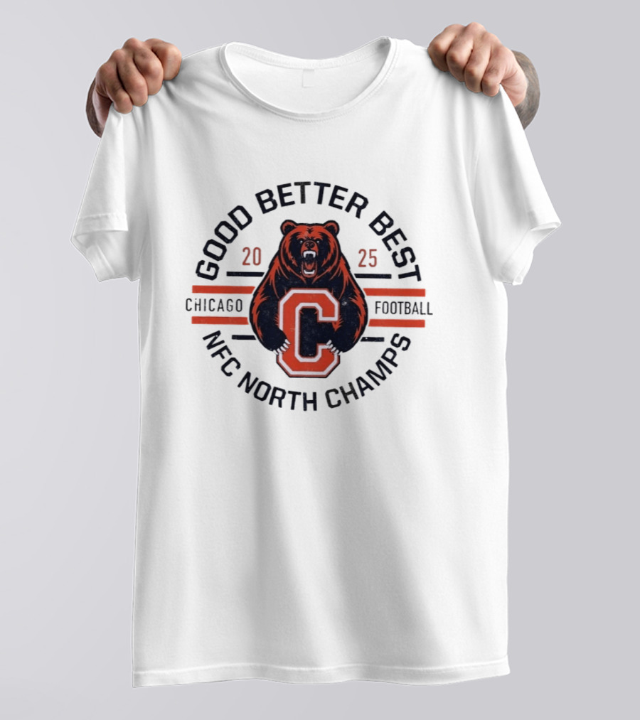Good Better Best Chicago Football 2025 NFC North Champs Bear T-Shirt