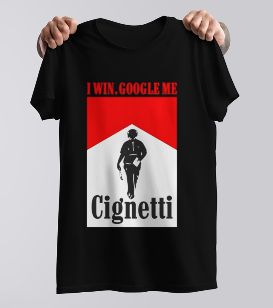 Curt Cignetti I Win Google Me Cignetti Football Fan T-Shirt