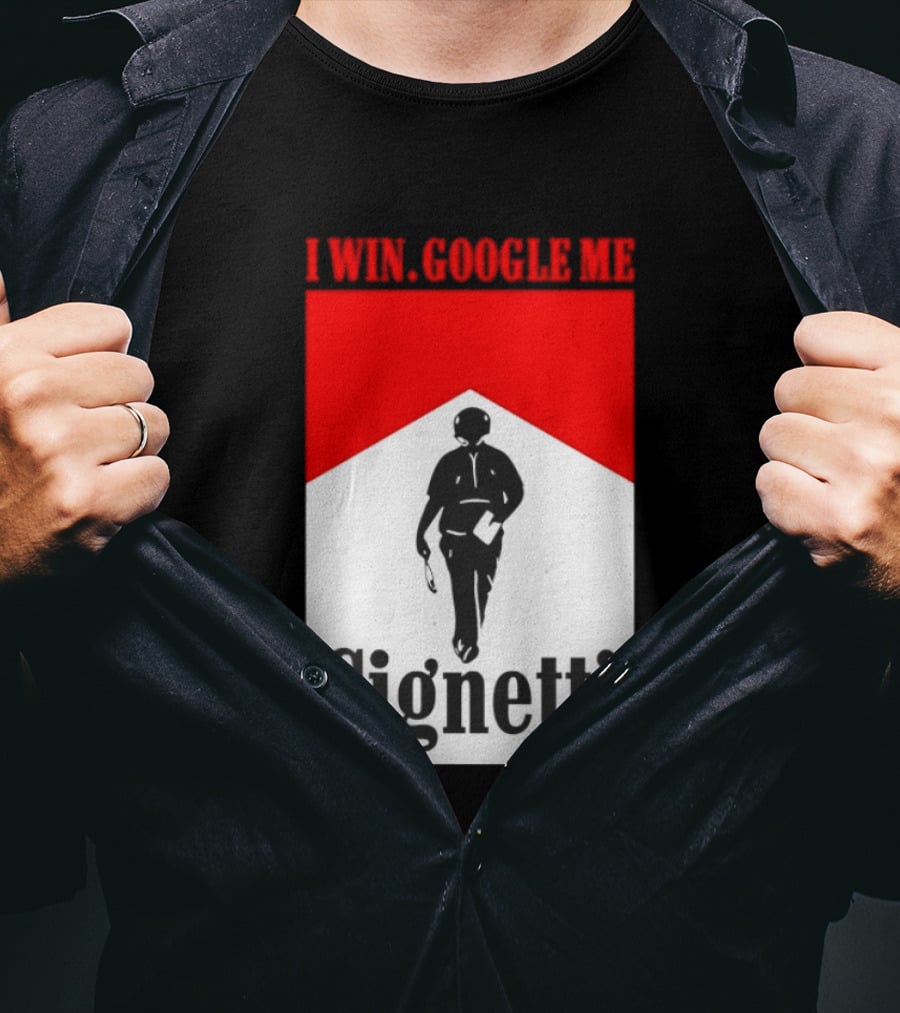 Curt Cignetti I Win Google Me Cignetti Football Fan T-Shirt