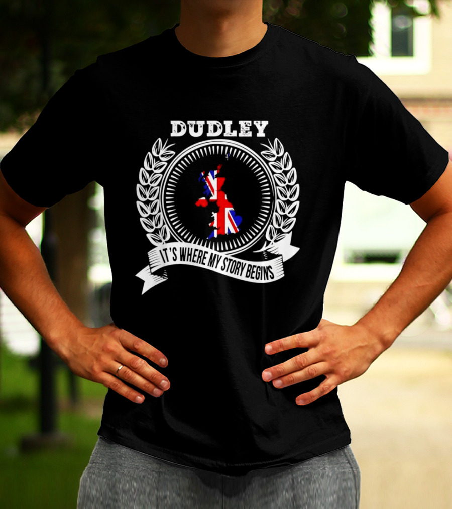 Dudley It's Where My Story Begins UK Map Union Jack Laurel T-Shirt