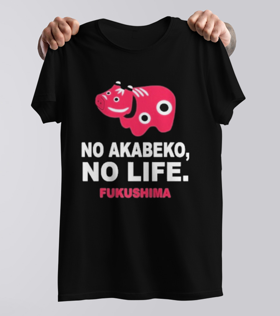 No Akabeko No Life Fukushima Red Akabeko T-Shirt