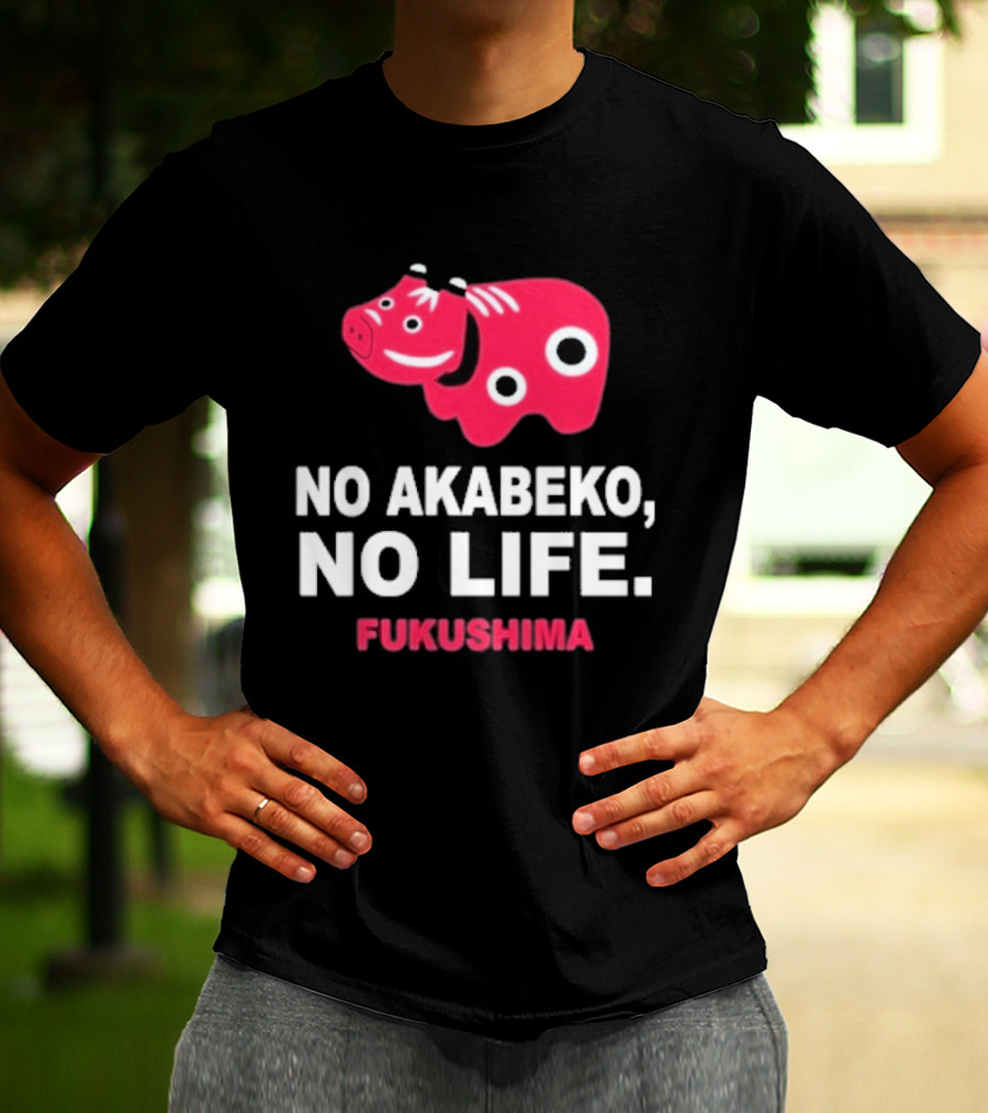 No Akabeko No Life Fukushima Red Akabeko T-Shirt