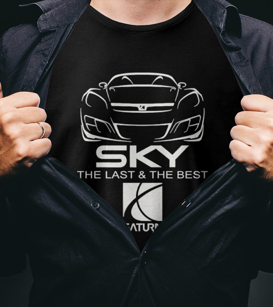 Saturn Sky The Last And The Best T-Shirt