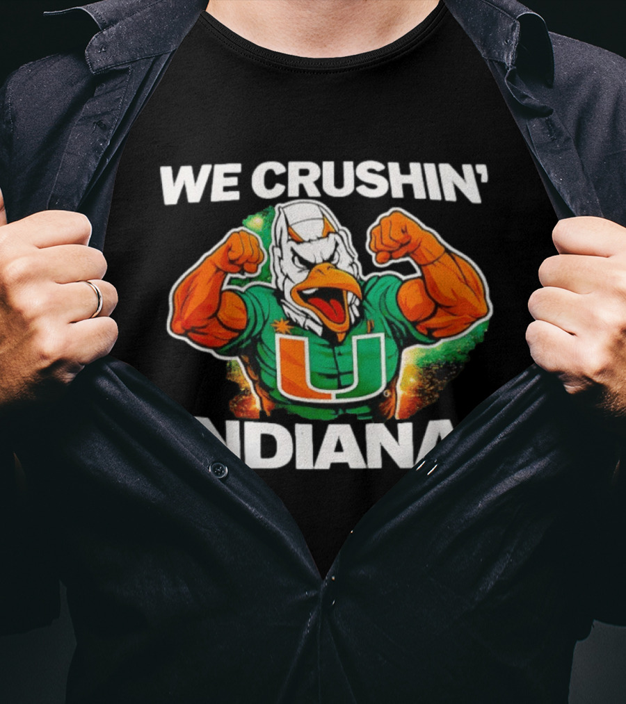 Miami Hurricanes We Crushin' Indiana Mascot Green And Orange T-Shirt