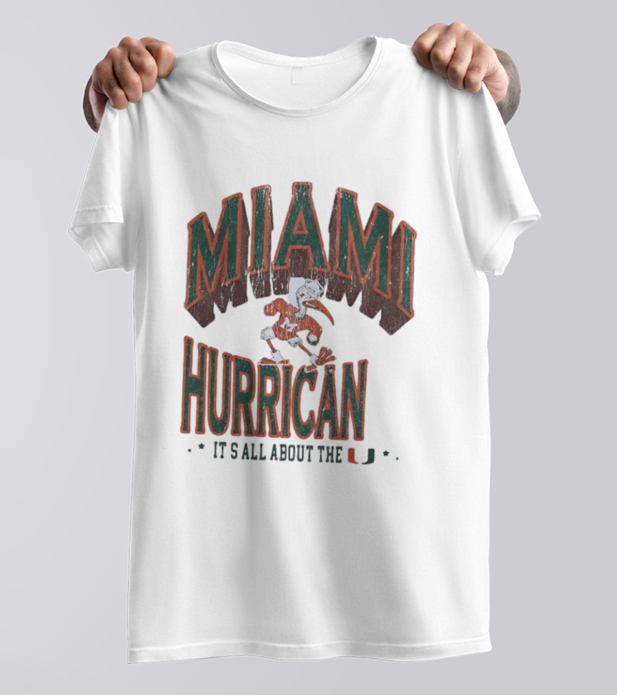 Miami Hurricanes It's All About The U T-Shirt